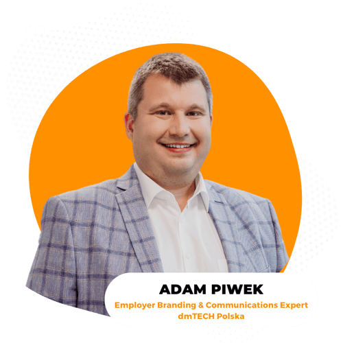 Adam Piwek – Employer Branding & Communications Expert w dmTECH Polska